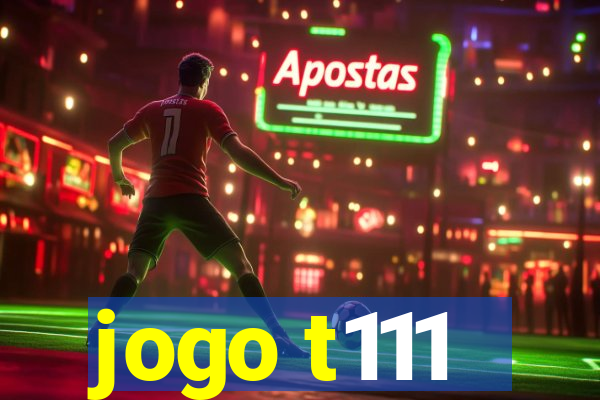 jogo t111